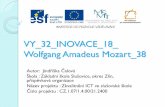 VY 32 INOVACE 18 Wolfgang Amadeus Mozartdata.zsslusovice.cz/.../vy_32_inovace_18_w.a.mozart_38.pdf · Wolfgang Amadeus Mozart III. V 15-ti letech odchází do Itálie, aby poznal