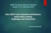 Intra-CEFTA Trade Promotion and Evidence- based Policy ... · Intra-CEFTA trade: evidence In terms of volume, main exporters within CEFTA are Serbia, B&H and Republic of N. Macedonia
