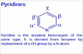Pyridine is the simplest heterocycle of the azine type. It ... · 88 Pyridines Pyridine is the simplest heterocycle of the azine type. It is derived from benzene by replacement of