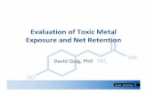 Evaluation of Toxic Metal Exposure and Net Retention · • Hair Me‐Hg 200‐300X > than blood Hg • Useful for recent/ongoing EXPOSURE • Cannot be used to diagnose metal toxicity
