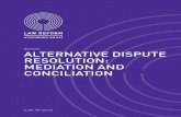 ALTERNATIVE DISPUTE MEDIATION AND CONCILIATION · 2014-11-28 · REPORT (LRC 98-2010) ALTERNATIVE DISPUTE RESOLUTION: MEDIATION AND CONCILIATION The Law Reform Commission is an independent