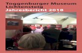 Toggenburger Museum Lichtensteig Jahresbericht …...Gerne erinnere ich mich an die vielen regenlosen und sonnigen Tage, die ich im letzten Jahr im Garten und in den nahen Bergen verbringen
