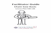 Facilitator Guide · 2019-11-21 · Chain Saw Basic: Lesson 430-136 Facilitator’s Guide Page 8 of 169 Symbol Key Content to state or share with participants Question to ask participants
