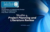 GE105 Introduction to Engineering Design College of ...fac.ksu.edu.sa/sites/default/files/studio_4_-_project_plan_and_lit... · Studio 4. Project Planning and Literature Review SPRING