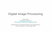 Digital Image Processingpkalra/col783/week-1-2018.pdf · Digital Image Processing General Information Evaluation (Tentative): 2 Minors, 1 Major, Quizes (65%) Assignments >= 3 (35%)