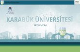 Basın Bilgilendirme Toplantısı 20 Şubat 2016...Karabük Üniversitesi Alüminyum Temel Özellikleri Tanım Değer Yoğunluğu 2.7 gr/cm3 Ergime noktası 660.32oC Young modülü