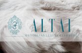 COMPANY PROFILE - Altai Cashmere · 2006 Altai Holding LLC becomes the 100% owner of Altai Cashmere LLC through buying back shares of D.B.Holdsworth. 2007 Starting to use automatic