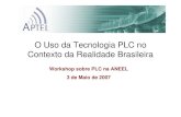 O Uso da Tecnologia PLC no Contexto da Realidade Brasileira - APTEL - PEDRO JATOBÁ (2).pdf · O Uso da Tecnologia PLC no Contexto da Realidade Brasileira Workshop sobre PLC na ANEEL
