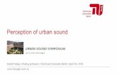 Perception of urban sound · ISO/TS 15666 (2003). Acoustics. Assessment of noise annoyance by means of social and socio- acoustic surveys, International Standardization Organization,
