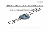 UNIFIED FACILITIES CRITERIA (UFC) - Whole Building Design ... · This UFC provides requirements for the design of facility heating, ventilating, and Air Conditioning systems. It incorporates