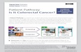 Patient Pathway map of your A pathway Is It Colorectal ... Cancer Diagnosis... · Patient Pathway - Is It Colorectal Cancer? PAGE 6 The Patient Pathway - Is It Colorectal Cancer?