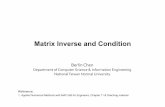 Matrix Inverse and Condition - 國立臺灣師範大學berlin.csie.ntnu.edu.tw/Courses/Numerical Methods/Lectures2012S/NM2012S... · Matrix Inverse and Condition Berlin Chen Department