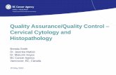 Quality Assurance/Quality Control Cervical Cytology and Histopathology · 2016-05-24 · Quality Assurance/Quality Control – Cervical Cytology and Histopathology 20 May 2016 Brenda