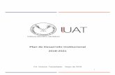 Plan de Desarrollo Institucional UAT2018-2021 de...necesidades del entorno, al tiempo que se establezcan mecanismos de vinculación con el sistema productivo y faciliten el emprendimiento