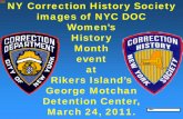 NY Correction History Society images of NYC DOC …...NY Correction History Society images of NYC DOC Women’s History Month event at Rikers Island’s George Motchan Detention Center,