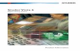 Vista 6 PI… · Studer Vista 6 is the only digital mixer which tells you exactly what it’s about to do. 2.1.1 Vistonics: Operation A simple touch on the desired function of the