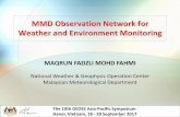 MMD Observation Network for Weather and Environment Monitoring Country... · MMD’S FUNCTIONS 1. Enhance the meteorological, climatological and geophysical service system for: safety