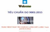 TIÊU CHUẨN ISO 9001:2015chicuctdc.gov.vn/vnt_upload/service/Lop_Hoc/2018/Thang4/... · 2018-03-22 · Trung tâm kỹ thuật TĐC TPHCM 2 Tổ chức Tiêu chuẩn hóa quốc