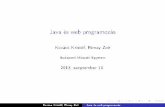 Java és web programozásmath.bme.hu/~kkovacs/WebprogEA1.pdf · I Interpretált nyelv, mint a python, azaz az utasításokat valós id®ben értelmezi. I Viszont alkalmaz egy valós