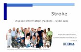 Disease Information Packets – Slide Sets...Stroke Disease Information Packets – Slide Sets Public Health Services, Community Health Statistics 11/2012 County of San Diego, Health