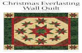 Christmas Everlasting Wall Quilt...name of the movie was changed to “Christmas Everlasting,” hence the title for the quilt. "e storyline embraces love, friends and the family Lucy