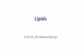 Lipids - Near East Universitydocs.neu.edu.tr/staff/ali.mericli/2-Lipids_6.pdf · Lipids are natural substances, esters of fatty acids and alcohols or polyols. The lipids, also called