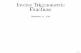 Inverse Trigonometric Functionstaylor/Math10560/LectureMaterial/InverseTrigonometricFunctions/...Inverse Sine Function (arcsinx = sin 1 x). The restricted sine function is one-to-one