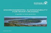 ENVIRONMENTAL SUSTAINABILITY FOR RIVER …...Environmental Sustainability for River Cruising A Guide to Best Practice Final v1.0, September 2013 This best practice guide was written
