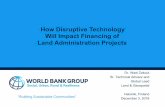 How Disruptive Technology Will Impact Financing of Land …geoforum.fi/wp-content/uploads/2018/12/03-Wael-Zakout.pdf · 2018-12-05 · Dr. Wael Zakout Sr. Technical Advisor and Global