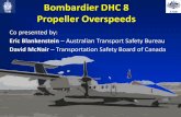 Bombardier DHC 8 Propeller Overspeeds - asasi.org Propellor... · The Bombardier DHC 8- 100 to 300 series aircraft have had numerous propeller overspeed events dating back many years.