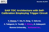 SAR TDC Architecture with Self- Calibration …...Innovation 4 Trigger Circuit One-shot timing measurement & Short testing time for low frequency repetitive timing Self Calibration