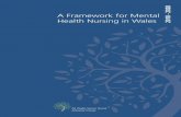 A Framework for Mental Health Nursing in Wales health... · offer effective nursing care are drawn from a number of disciplines and theoretical bases. In this framework, we attempt