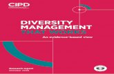 DIVERSITY MANAGEMENT THAT WORKS - CIPD...3 Diversity management that works: an evidence-based view 1 Foreword A common challenge when designing diversity and inclusion (D&I) interventions