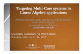 Targeting Multi-Core systems in Linear Algebra applicationscscads.rice.edu/Terpstra-DenseLA.pdf · Targeting Multi-Core systems in Linear Algebra applications Alfredo Buttari, Jack