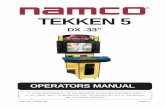 TEKKEN 5 - Arcade Otaku · tekken 5 part no 90500156 issue 1 operators manual it is the responsibility of the operator to maintain customer safety at all times, and it is imperative