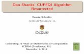Dan Shanks’ CUFFQI Algorithm Resurrected · 2018-11-02 · Dan Shanks’ CUFFQI Algorithm Resurrected Renate Scheidler rscheidl@ucalgary.ca Celebrating 75 Years of Mathematics of
