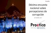 Décima encuesta anticorrupción©tica-X... · • Corrupción en la política: Un tercio de encuestados considera al gobierno de Alan García como uno de los más corruptos, seguido