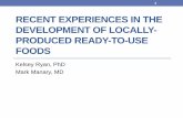 Recent experiences in the development of locally-produced ......recent experiences in the development and operational use of locally-produced ready-to-use foods 2 kelsey ryan, phd