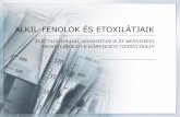ALKIL-FENOLOK ÉS ETOXILÁTJAIKkornyezet.elte.hu/cimlap/hu/kornytan/Zarovizsga/Vedes...Alkil-fenolok és etoxilátjaik élettani hatásai Alkil-fenolok és etoxilátjaik fontosabb