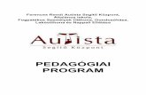 PEDAGÓGIAI PROGRAM - Autista · Az autizmussal élő tanulók különleges fejlesztési igényeinek kielégítése, a feladatok sokrétűsége indokolja, hogy a fogyatékosság típusának