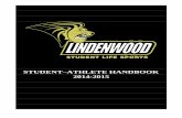 STUDENT ATHLETE HANDBOOK 2014-2015...2014-15 Lindenwood Student-Athlete Handbook – 2 Message from the Director of Student Life Sports Lindenwood University has a rich history and