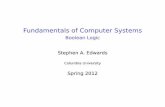 Fundamentals of Computer Systems - Columbia Universitysedwards/classes/2012/3827-spring/boolean.pdfFundamentals of Computer Systems Boolean Logic Stephen A. Edwards Columbia University