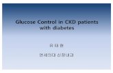 Glucose Control in CKD patients with diabetes You.pdf · 2014-06-27 · Special Considerations in CKD Stages 3 to 5 First-generation sulfonylureas (eg, chlorpropamide, tolazamide,