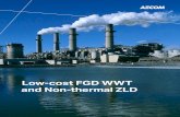 Low-cost FGD WWT and Non-thermal ZLD...Low-Cost FGD WWT and Non-thermal ZLD Technology New Effluent Limitation Guidelines (ELG) proposed by the EPA will place strict limits on plant