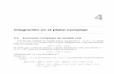 Integracion en el plano complejo´ocw.uc3m.es/cursos-archivados/ampliacion-de-matematicas-i/lecturas/cap4.pdf · 42 4 Integracion en el plano complejo´ (3) si γ1 + γ2 denota la