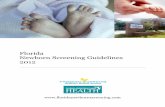 Florida Newborn Screening Guidelines 2012 · 2019-12-30 · Florida Newborn Screening Guidelines 6 January 9, 2006 – Implementing tandem mass spectrometry added 25 ne w disorders