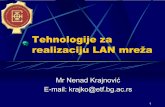Tehnologije za realizaciju LAN mrežatelekomunikacije.etf.rs/predmeti/ot4ai/LAN mreze.pdf · IEEE definicija LAN mreža:... a datacomm system allowing a number of independent devices
