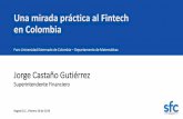 Una mirada práctica al Fintech en Colombia · Una mirada práctica a Fintech: ¿Cuál es su oferta de valor? Nuevos modelos de negocio (P2P) se basan en eliminar intermediarios tradicionales