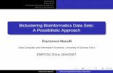 Biclustering Bioinformatics Data Sets: A Possibilistic ...daa_erice07/solicited/masulli.pdf · Biclustering Bioinformatics Data Sets: A Possibilistic Approach Francesco Masulli Dept