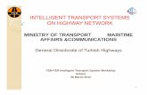 INTELLIGENT TRANSPORT SYSTEMS ON HIGHWAY NETWORK · INTELLIGENT TRANSPORT SYSTEMS ON HIGHWAY NETWORK MINISTRY OF TRANSPORT MARITIME ... Toll & Vehicle Class indicator Toll barrier